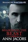 Shadowing the Beast by Ann Jacobs
