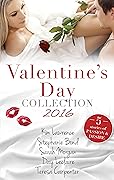 Valentine's Day Collection 2016/Rafael's Proposal/Her Sexy Valentine/The Seduction Challenge/More Than Perfect/A Pregnancy, A Party & A Proposal