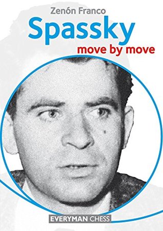 Spassky: Move by Move (Kindle Edition)