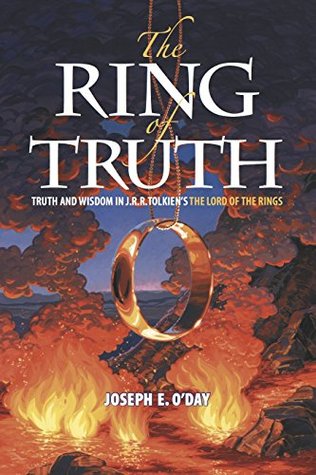 The Ring of Truth: Truth and Wisdom in J. R. R. Tolkien's The Lord of the Rings (Kindle Edition)