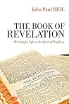 The Book of Revelation: Worship for Life in the Spirit of Prophecy
