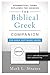 The Biblical Greek Companio...