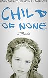 Child of None by Robin Gai Smith