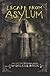 Escape from Asylum (Asylum,...