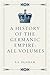 A History of the Germanic Empire: All Volumes