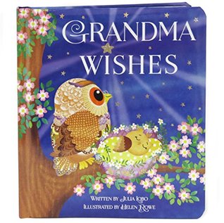 Grandma Wishes Love You Always Padded Board Book, Ages 1-5 (Board Book)