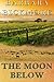 The Moon Below