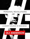 Personal Revolutions by Oli Anderson Personal Revolutions by Oli Anderson