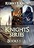 Knights: Books 1 - 3