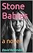 Stone Babies: a novel