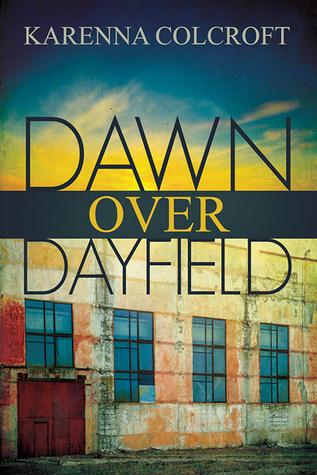 Dawn Over Dayfield (Kindle Edition)