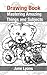 Drawing Book: Mastering Amazing Things and Subjects