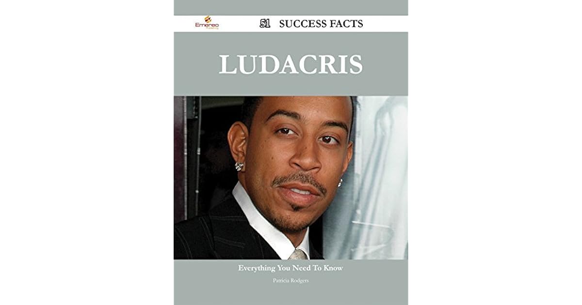 Ludacris 51 Success Facts Everything you need to know about Ludacris