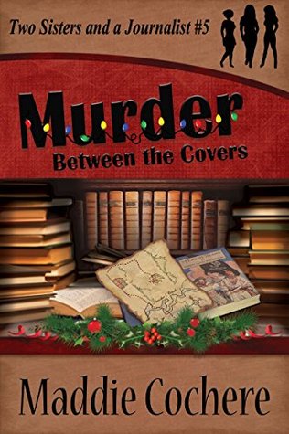 Murder Between the Covers (Two Sisters and a Journalist, #5)