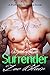 Surrender: A Taboo Stepbrother Romance Novel