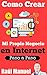 Como Crear mi Propio Negocio en Internet: 7 Formas de Generar Ingresos Pasivos (Paso a Paso Cómo Crear una Empresa de Internet nº 1)