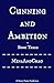 Cunning and Ambition - Book Three (Cunning and Ambition, #3)