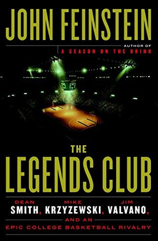 The Legends Club: Dean Smith, Mike Krzyzewski, Jim Valvano, and an Epic College Basketball Rivalry