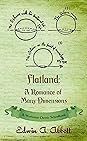 Flatland: A Romance of Many Dimensions