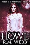 Howl (Witches & Warlocks Book 4) Howl (Witches & Warlocks Book 4)