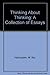 Thinking About Thinking: A Collection of Essays