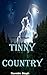 Tinny Country: Life Is to S...