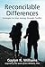 Reconcilable Differences: Strategies for Your Journey through Conflict (God's Design for Community Book 2)