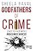 Godfathers of Crime by Sheela Raval