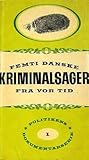 Femti danske kriminalsager fra vor tid (Politikens dokumentarserie, #1)