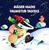 Mäger Madis valmistub talveks Mäger Madis valmistub talveks