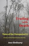 Trading with Death by Ann Girdharry