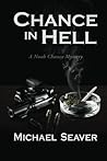 Chance in Hell: A Noah Chance Mystery