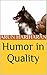 Humor in Quality