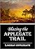 Blazing the Applegate Trail: Applegate's Reminiscences of Laying Out and Establishing the Old Emingrant Road into Southern Oregon in the Year 1846