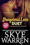 Dangerous Love Duet by Skye Warren