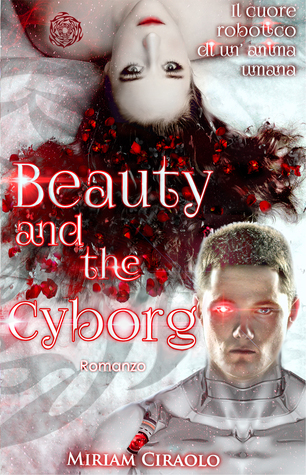 Beauty and the Cyborg (Beauty and the Cyborg, #1)