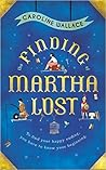 The Finding of Martha Lost by Caroline  Wallace