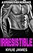 Irresistible