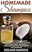 Homemade Shampoo: The Ultimate Guide To Making Amazing Natural Shampoos For Soft and Strong Hair - Includes 24 Homemade Dandruff Treatments And Shampoos! ... How To Make Shampoo, Shampoo Recipes)