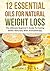 ESSENTIAL OILS:12 Essential Oils For Natural Weight Loss: The Ultimate Beginner’s Guide To Feeling Better With Aromatherapy (Essential Oils, Aromatherapy)