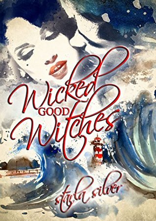 Wicked Good Witches (Wicked Good Witches #1-2)