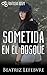 Sometida en el Bosque: Fantasía BDSM
