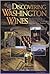 Discovering Washington Wines: An Introduction to One of the Most Exciting Premium Wine Regions