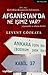 Afganistan'da Ne İşimiz Var? - Yaşananlar ve Alınan Dersler