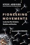 Pioneering Movements: Leadership That Multiplies Disciples and Churches Book cover for Pioneering Movements: Leadership That Multiplies Disciples and Churches