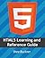 HTML5 Learning and Reference Guide