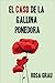 EL CASO DE LA GALLINA PONEDORA