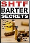 SHTF Barter Secrets: Survival Barter Items That Will Keep You And Your Family Alive After SHTF!