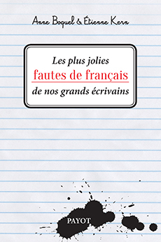 Les plus jolies fautes de français de nos grands écrivains
