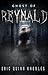 Ghost of Reynald (Reynald, #3)